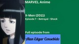 MARVEL Anime: X-Men (2011) Episode 7 – Betrayal - Shock