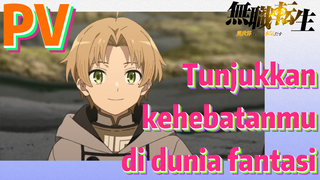 Mushoku Tensei | Tunjukkan kehebatanmu di dunia fantasi