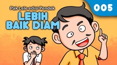 Lebih baik Diam (Animasi Pak lele) Edisi Pendek 005