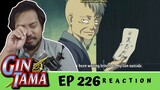 WHEN THE SAD BGM STARTS TO PLAY | Gintama Episode 226 [REACTION]
