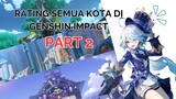 Rating semua kota di Genshin Impact PART 2 (with voiceover)