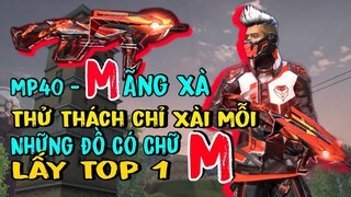(FREEFIRE) Thử Thách Chỉ Xài Những Thứ Có Chữ "M" Ở Đầu Lấy Top 1  | Nam Lầy.