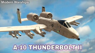 Modern Warships: A-10 THUNDERBOLT II in Action.