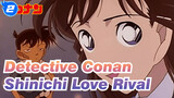 [Detective Conan] Shinichi Kudo's Greatest Love Rival Appears, Conan Is Worried..._2