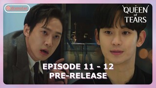 Queen of Tears Episode 11 - 12  Pre-Release [ENG SUB]