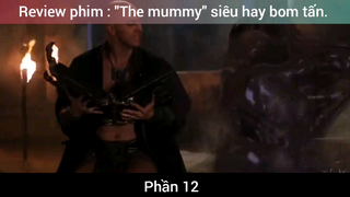 Review phim : "The mummy" siêu hay bom tấn #12