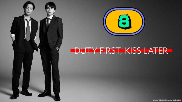 [UNCUT] DUTY FIRST KISS LATER | EPISODE 8
