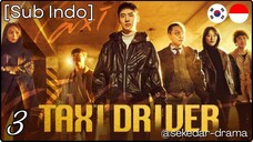 [Sub Indo] ⫷ ୧(•̀ᗝ•́)૭ 𝕋αxί 𝓓Ⓡ𝐈𝕧ẸＲ ❸ ⫸  – Eps. 03 (2025)