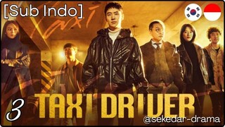 [Sub Indo] ⫷ ୧(•̀ᗝ•́)૭ 𝕋αxί 𝓓Ⓡ𝐈𝕧ẸＲ ❸ ⫸  – Eps. 03 (2025)