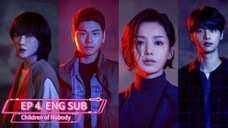 Children of Nobody | Ep.4 | ENG Sub