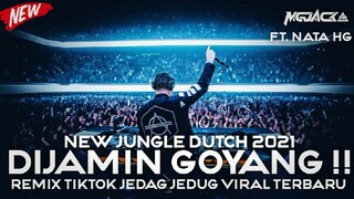 DIJAMIN GOYANG !! JUNGLE DUTCH REMIX FULL BASS 2021 Ft. NATA HG