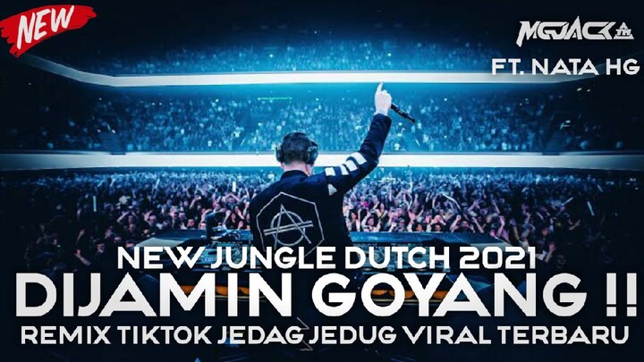 DIJAMIN GOYANG !! JUNGLE DUTCH REMIX FULL BASS 2021 Ft. NATA HG