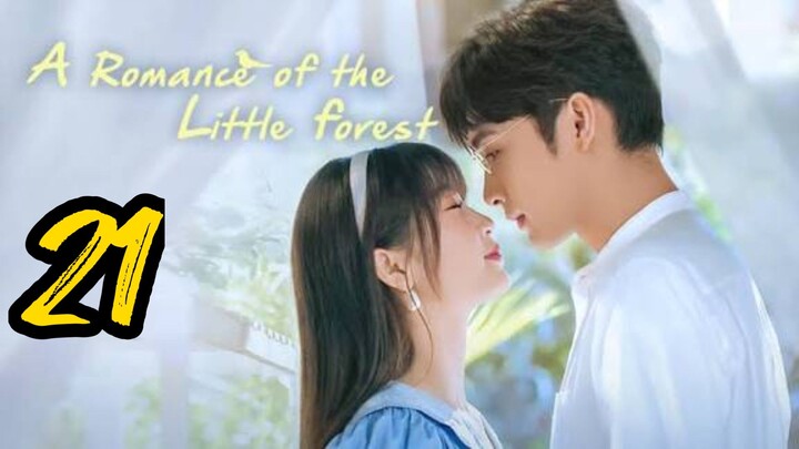 𝙀𝙋.21 | 𝙰 Romance of the 𝙻𝚒𝚝𝚝𝚕𝚎 𝙵𝚘𝚛𝚎𝚜𝚝 |  Tagalog Dub
