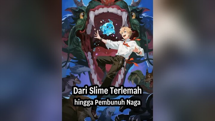 Dari Slime Terlemah hingga Pembunuh Naga Full Bahasa Indonesia (DW)
