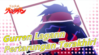 [Gurren Lagann] Pertarungan Terakhir!