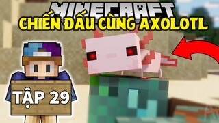 THỬ THÁCH SINH TỒN MINECRAFT 1.18 | Tập 29 | Đánh Bại Boss Biển Cả Với Axolotl Dễ Thương !!