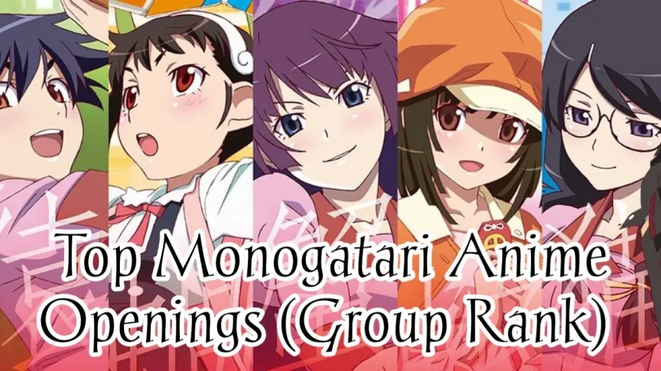 Our Top Monogatari Series Anime Openings (Group Rank) - Bilibili