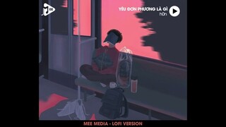 yêu đơn phương là gì, là ngốc chẳng dám nói ra | Yêu Đơn Phương Là Gì (Lofi Ver.) - h0n x Dino