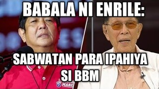 PLANONG PAGPAPAHIYA KAY BBM KASADO NA - ENRILE