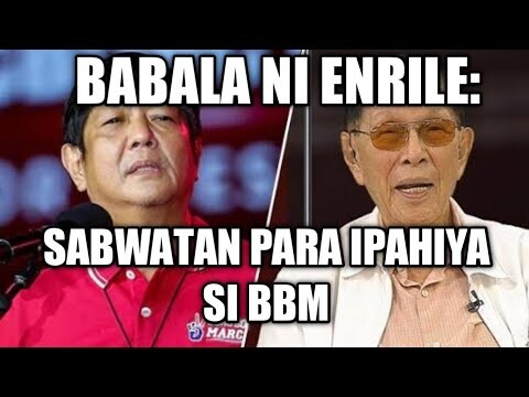 PLANONG PAGPAPAHIYA KAY BBM KASADO NA - ENRILE