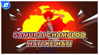 Samurai Champloo|【AMV】Hati ke Hari (Peringatan 10 tahun Nujabes)_2