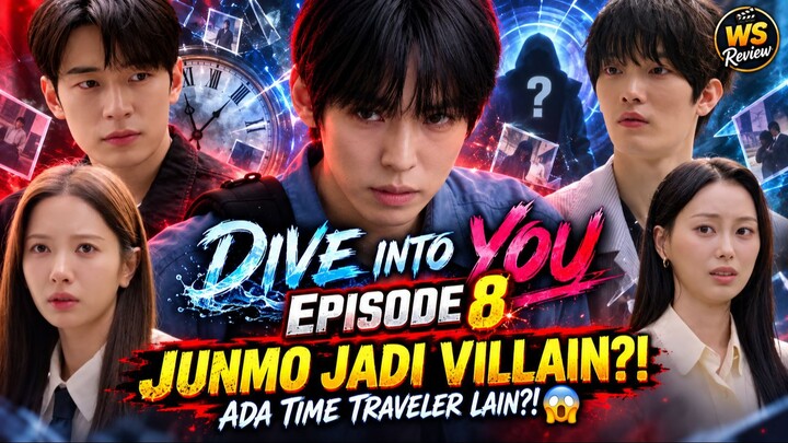 DIVE INTO YOU EPISODE 8