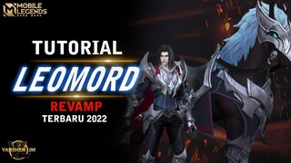 Tutorial LEOMORD REVAMP 2022 Mobile legend Indonesia