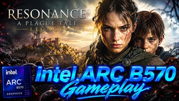 Resonance A Pague Tale Legacy - Intel ARC B570 Gameplay 1080p