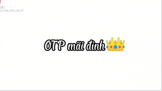 OTP mãi đỉnh
