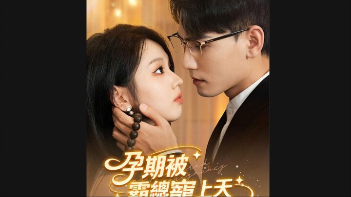Khi mang thai được tổng tài bá đạo chiều chuộng tận trời - Cục Cưng Lý Kha Dĩ 💗 + Tạ Dư Vọng