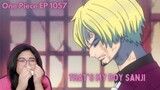 I'm so proud of you, Sanji! ONE PIECE EPISODE 1057 LIVE REACTION