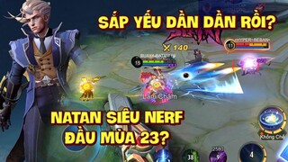 Tốp Mỡ | NATAN MÙA 23 ĂN SIÊU NERF: "YÊN TÂM, NATAN YẾU DẦN DẦN RỒI"?? | MLBB