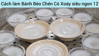 Cách làm Bánh Bèo Chén Có Xoáy siêu ngon #12
