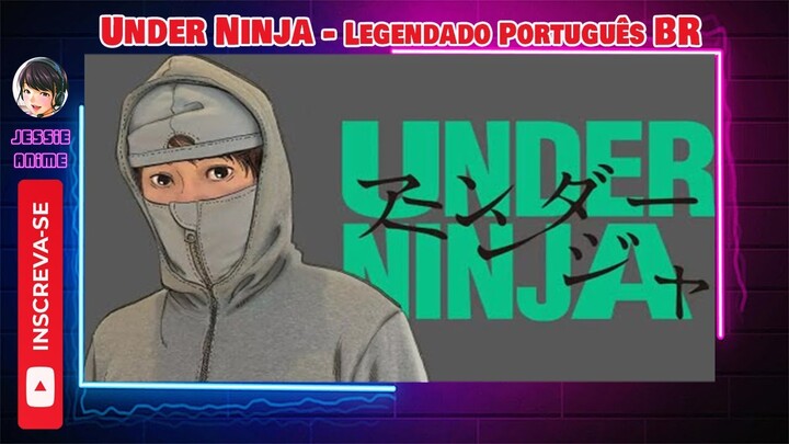 Under Ninja - アンダーニンジャ - Episodio 10 Legendado Português BR