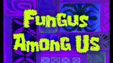 Spongebob Squarepants S5 (Malay) - Fungus Among Us