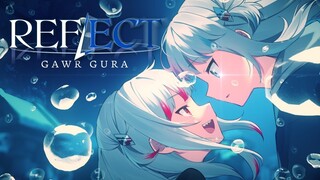 [Hololive Vietsub ORIGINAL MV SONG] REFLECT-Gawr Gura