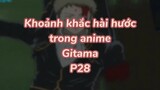 Khoảng khắc hài hước trong anime Gintama P30| #anime #animefunny #gintama