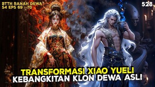 TRANFORMASI XIAO YUELI & KEBANGKITAN KLON DEWA ASLI - BTTH RANAH DEWA  #btthseason5 #btth #xiaoyan