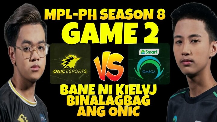 SMART OMEGA VS ONIC PH GAME 2 | MPL-PH SEASON 8 WEEK 5 DAY 1 | KIELVJ BINALAGBAG ONIC GAMIT BANE