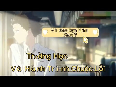 Bạn Nên Xem ? - Koe No Katachi - Dáng Hình Thanh Âm