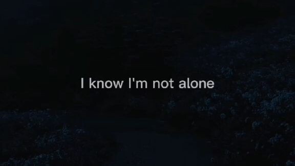 I know i'm not alone/music