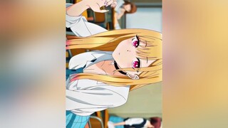 𝑴𝒂𝒓𝒊𝒏💛anime animeedit animetiktok marin mydressupdarling sayosquad viral fyp