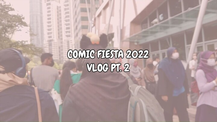 Comic Fiesta 2022 Vlog (Day 2) | CF2022