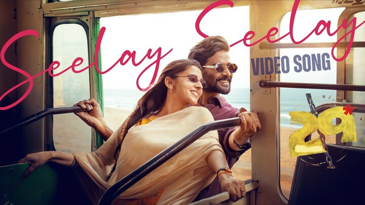 29 (2026) Seelay Seelay - Video Song Tamil 4K - Vidhu, Preethi Asrani, Sean Roldan, Rathna Kumar
