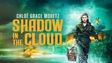 Shadow in the Cloud (2020) ประจัญบาน อสูรเวหา [พากย์ไทย]