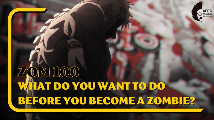 Zom 100 - What do You Want to do Before You Become a Zombie?