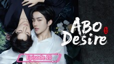 [ＥＮＧ ＳＵＢ]ＡＢＯ Ｄｅｓｉｒｅ —Ｅｐｉｓｏｄｅ 10