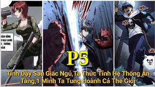 Tập 5: Tỉnh Dậy Sau Giấc Ngủ,Ta Thức Tỉnh Hệ Thống Ẩn Tàng,1 Mình Ta Tung Hoành Cả Thế Giới