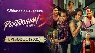 PERTARUHAN THE SERIES SEASON 3 EPISODE 1 (2025)