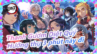 [Thanh Gươm Diệt Quỷ/Beat-Synced] Đeo tai nghe xịn vào! Hưởng thụ 3 phút này đi! Đỉnh~